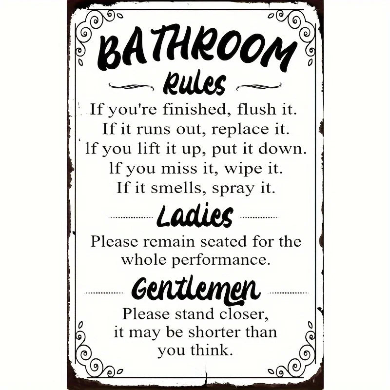 Funny Restroom Metal Tin Sign - Sarcastic Bathroom Wall Decor (12x8 in / 30x20 cm, 16x12 in / 40x30 cm)
