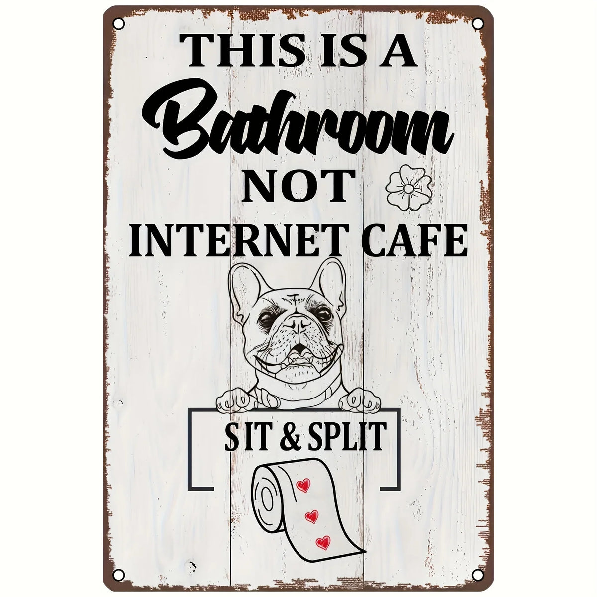 Funny Restroom Metal Tin Sign - Sarcastic Bathroom Wall Decor (12x8 in / 30x20 cm, 16x12 in / 40x30 cm)