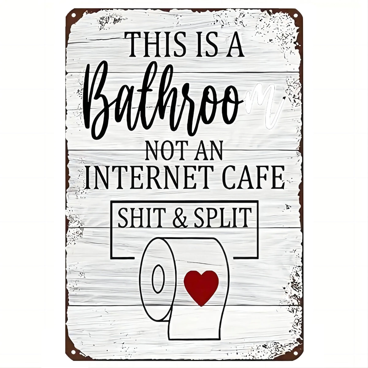 Funny Restroom Metal Tin Sign - Sarcastic Bathroom Wall Decor (12x8 in / 30x20 cm, 16x12 in / 40x30 cm)
